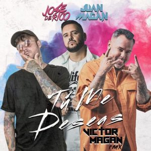Jose De Rico Ft. Juan Magan, Victor Magan – Tú Me Deseas, Victor Magan (Remix)